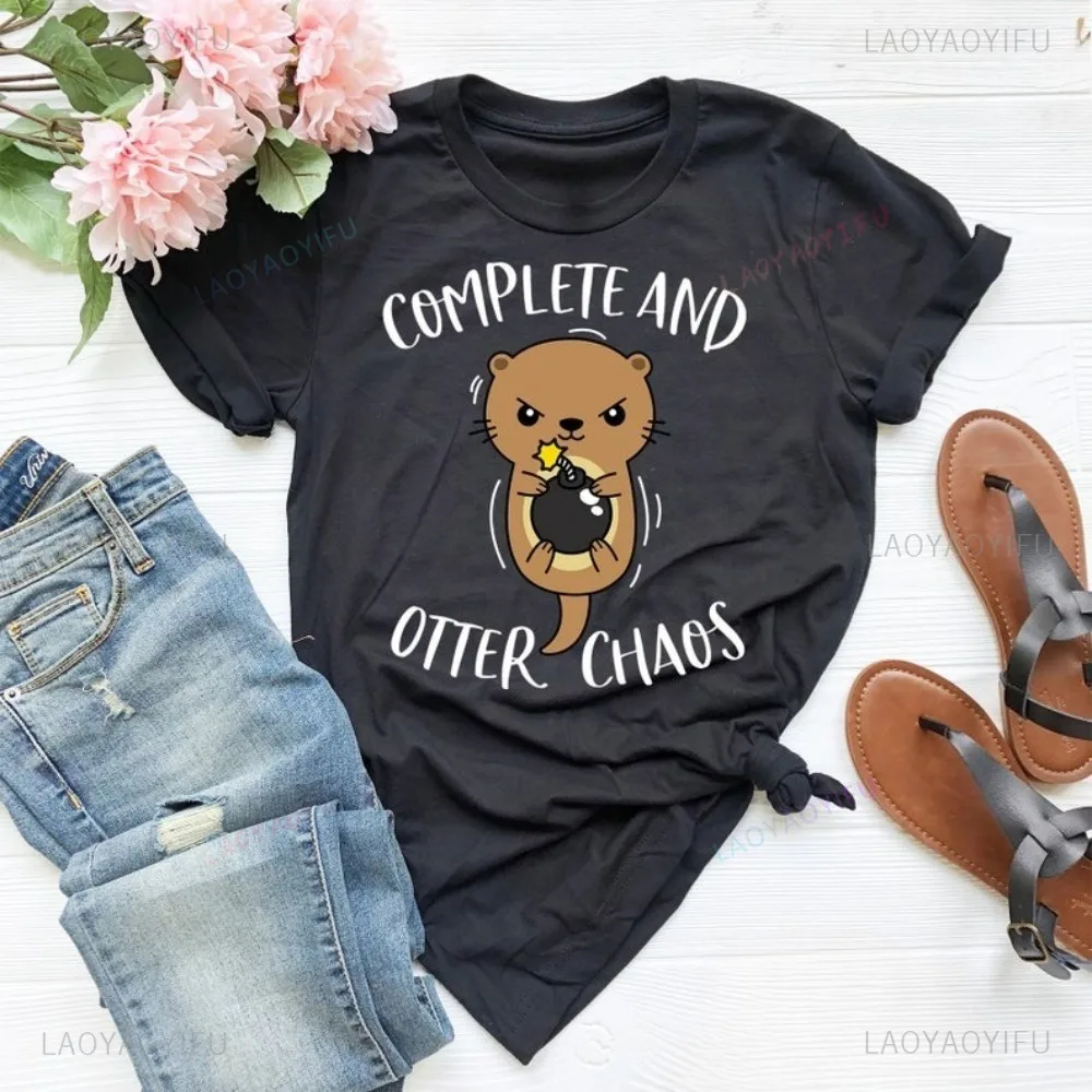 Complete and Otter Chaos T Shirt Cute Funny Pun Sea Otter Animal Lover TShirt Casual Fashion Women Streetwear Breathe Man Tees