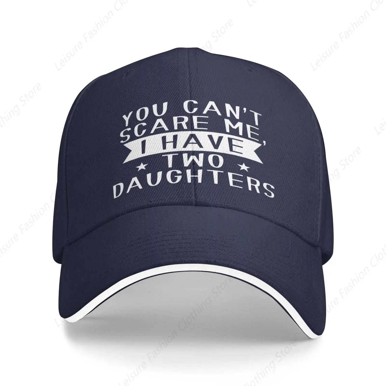 You Can'T Scare The Me I Have Two Daughters Baseball Cap For Men Women Trucker Hats Funny Caps