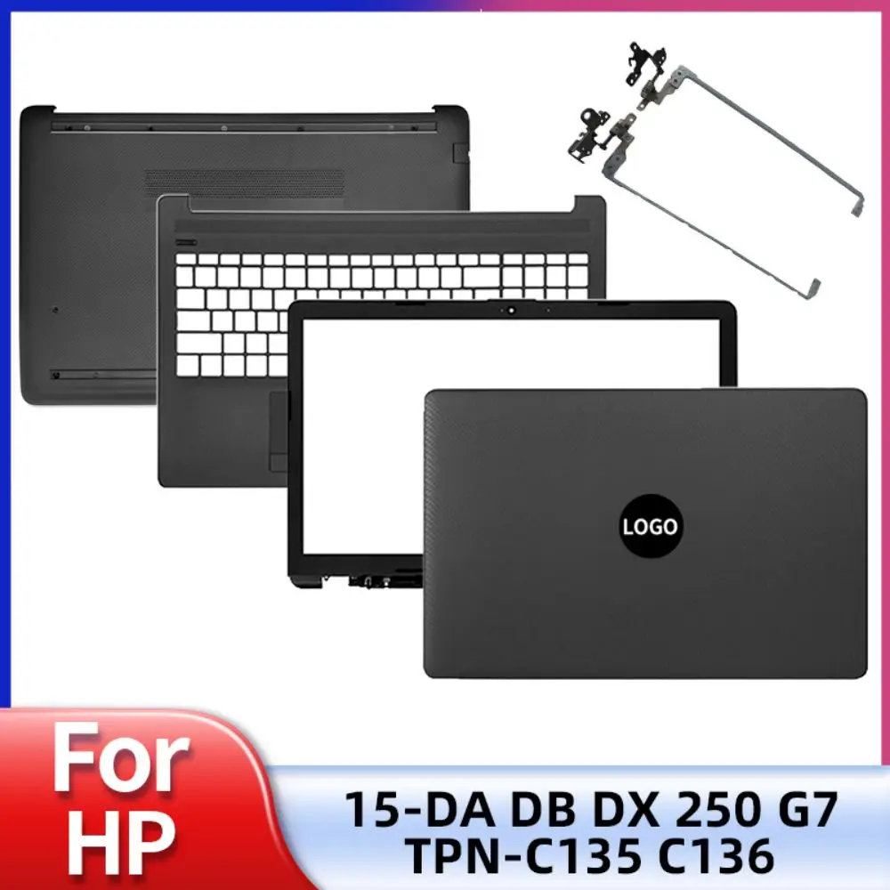 

New For HP 15-DA 15-DB 15-DX 250 255 G7 TPN-C135 TPN-C136 Laptop LCD Back Cover Front Bezel Hinges Palmrest Bottom Case Black