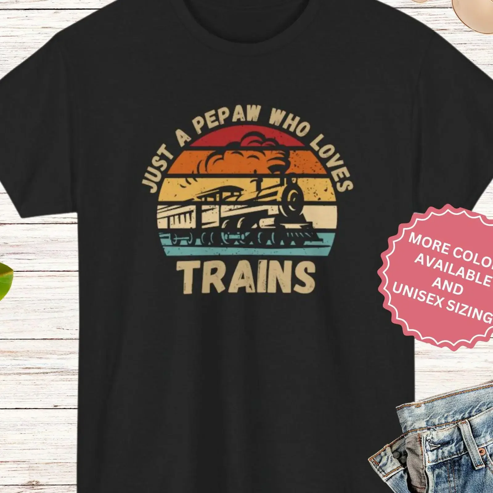 Just A Pepaw Who Loves Trains Vintage Locomotive T Shirt Grandpa Railroad Conductor Father's Day Casual vintage Washed Slightly