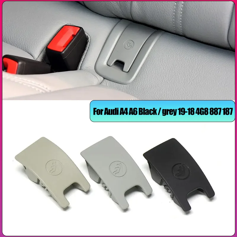 

For Audi A4 A6 Black / grey 19-18 4G8 887 187 Car Rear Seat Hook ISOFIX Cover Child Restraint Car Accessories