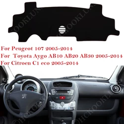 For Peugeot 107 Toyota Aygo Citroen C1 2005 ~ 2014 Dashboard Cover Anti-Slip Mat Pad Sunshade Dashmat Protect Car Accessories