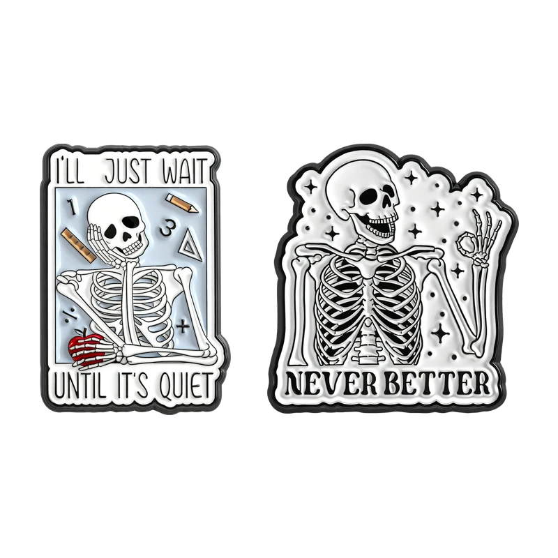 

Punk Skeleton Learning I'LL JUST WAIT UNTIL IT'S QUIET Enamel Pins NEVER BETTER Skull Ok Gesture Brooches Lapel Badge Jewelry