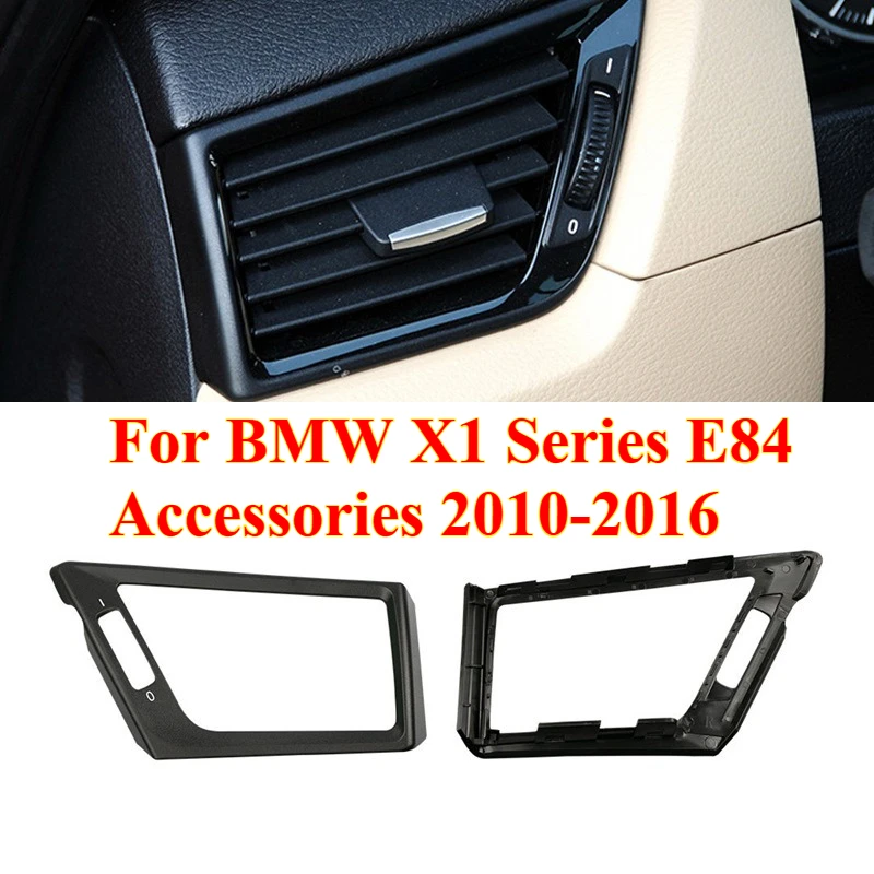 

1PCS Car Front Left Right Row Wind Air Conditioning Vent Grill Outlet Panel Plate Cover for BMW X1 Series E84 Accessories 10-16