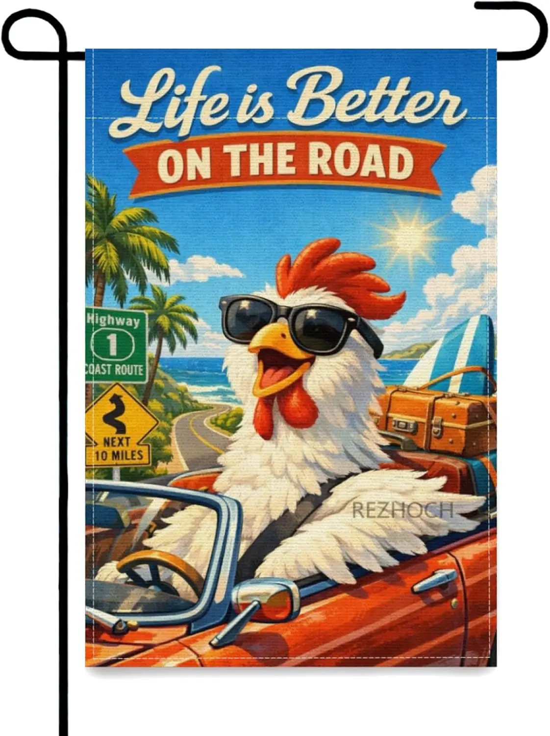 Funny Chicken Garden Flag 12x18Inch,Summer Beach Cute Animal Car Trip Yard Decor,Life is Better On The Road Coastal Holiday  yyi