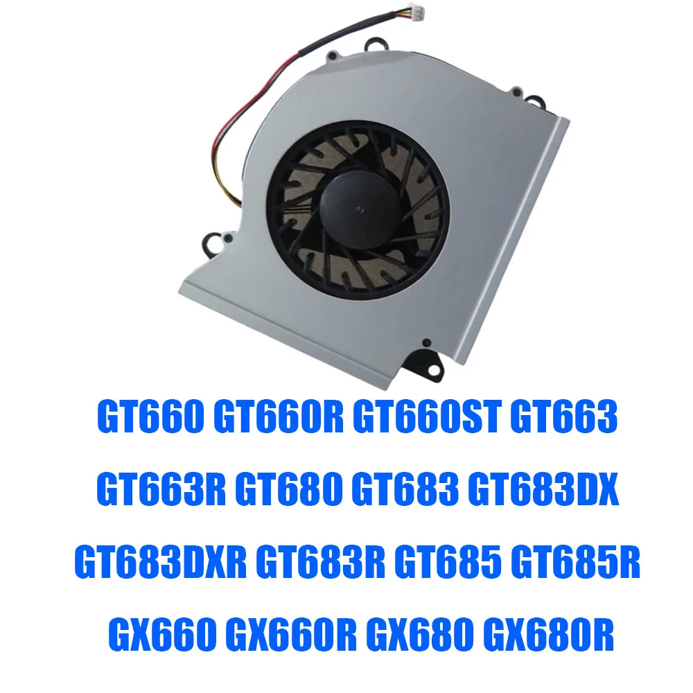 

For MSI GT660 GT660R GT660ST GT663 GT663R GT680 GT683 GT683DX GT683DXR GT683R GT685 GX660 GX680 DC12V 0.65A 3PIN Laptop CPU Fan