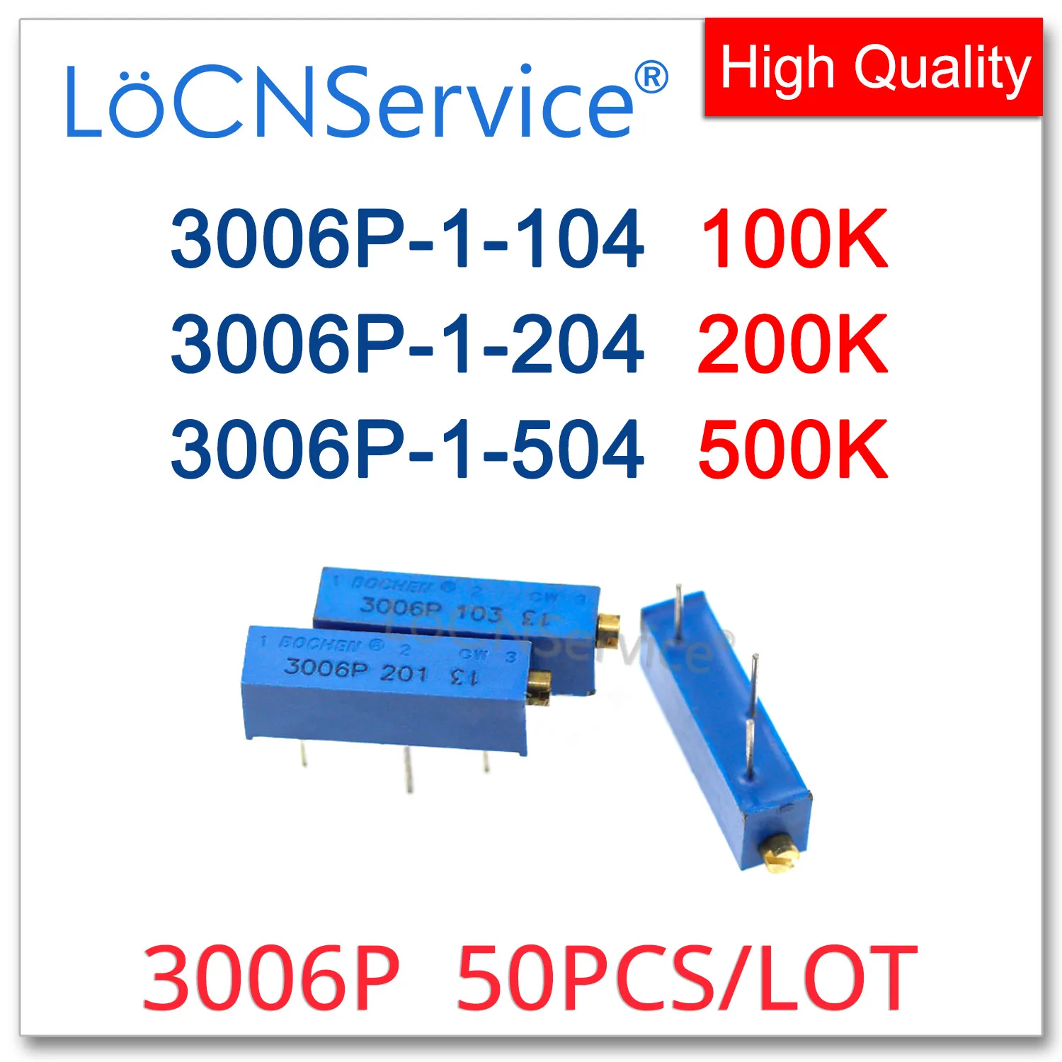 LoCNService 50PCS 3006P 100K 200K 500K Trimming Potentiometer Made in China High Quality 3006P-1-104 3006P-1-204 3006P-1-504