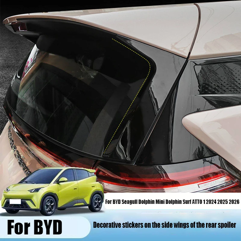 

For BYD Dolphin Mini Seagull 2024 2025 2026 Rear spoiler side wing decorative sticker ABS glossy black sticker installation