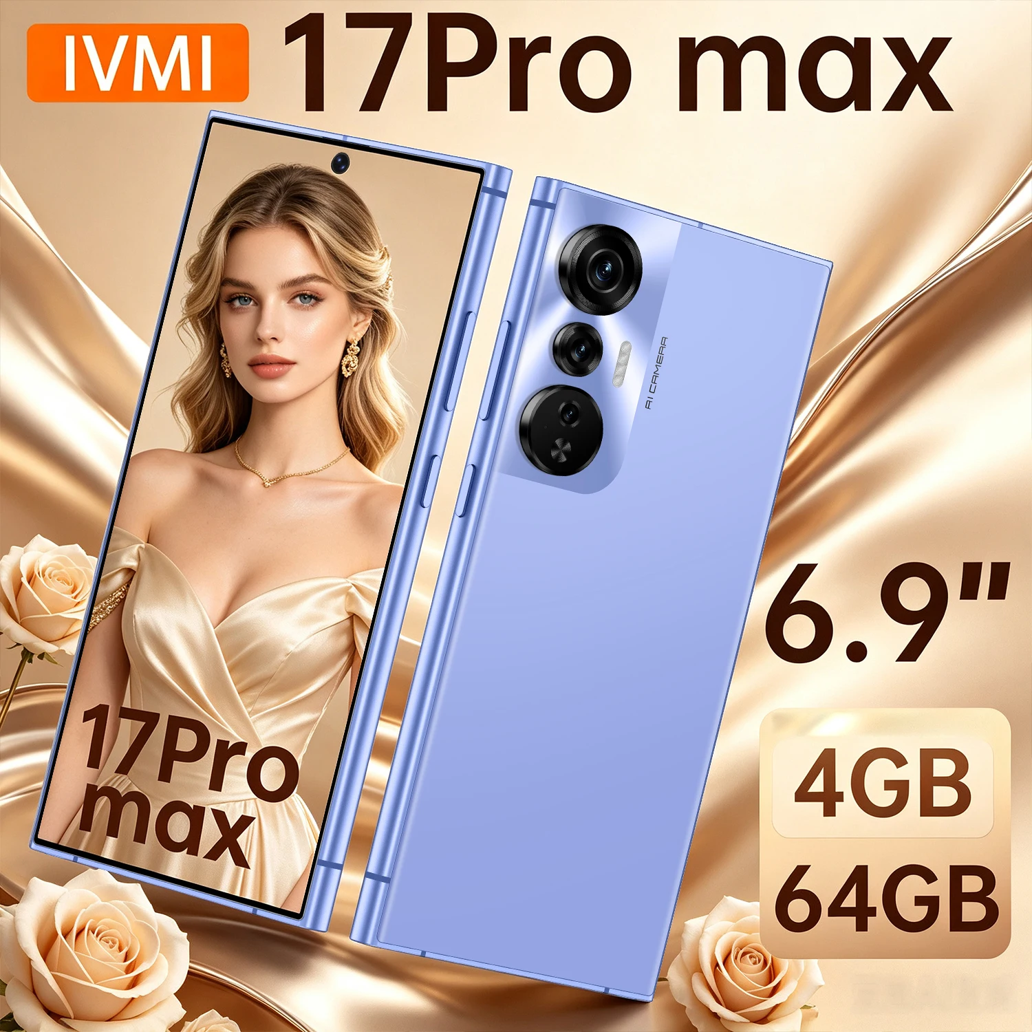 IVMI 17Pro Max Global Vision Smartphone 6.9'' 4G Network Android 4GB+64GB ROM Dual SIM Google Play Store 4500mAh Mobile Phones
