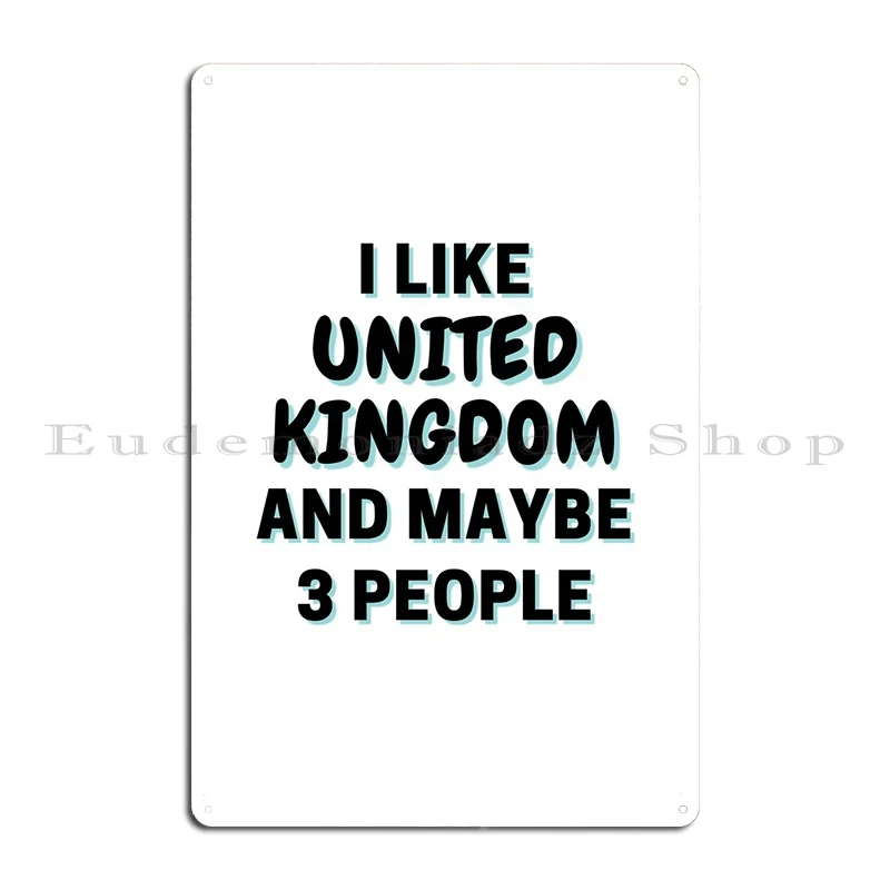 I Like United Kingdom And Metal Sign Vintage Club Wall Decor Customize Garage Tin Sign Poster