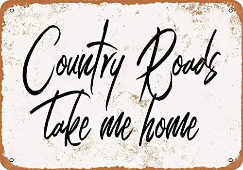 1p, Metal Sign - Vintage Look Country Roads Take Me Home