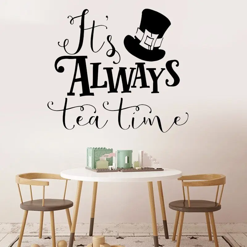 It's Always Tea Time Wall Sticker Quotes Vinyl Home House Tea Party Decor Alice In Wonderland Wall Decals Teahouse Murals 3A83