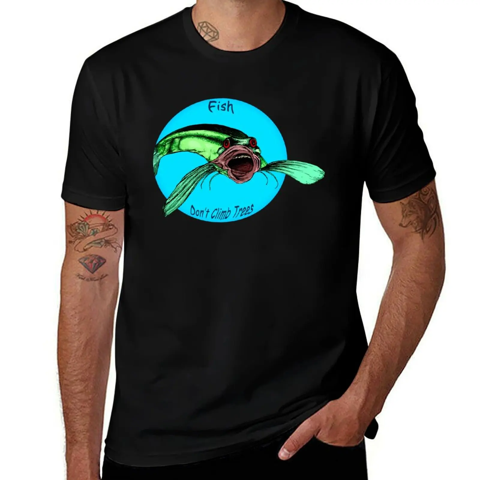 

Fish Don't Climb Trees T-Shirt anime tshirt man t shirt graphic man t shirts for men casual T-Shirt
