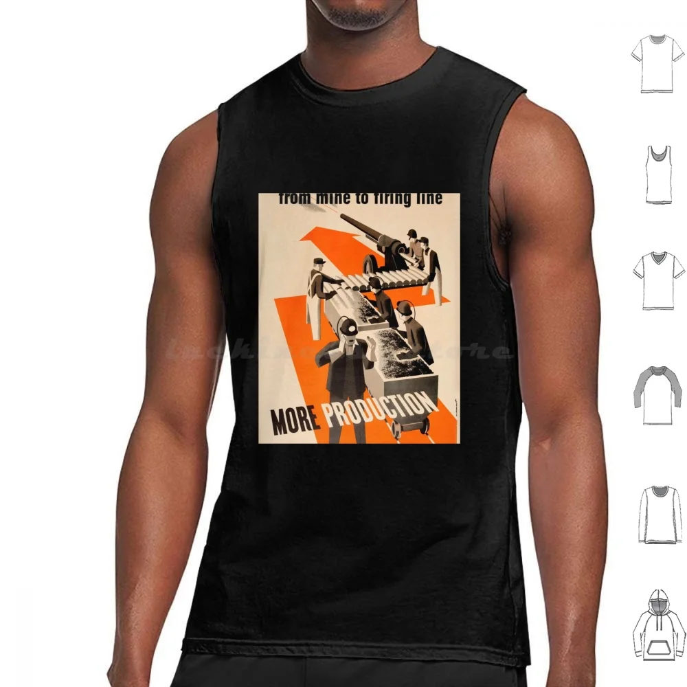 From Mine To Firing Line-More Production _ Quot _ , Usa Wwii Propaganda , 1942 Graphic Tank Tops Vest Sleeveless Factorio
