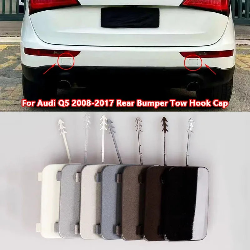 

Rear Bumper Tow Hook Cap Towing Eye Cover For Audi Q5 2008-2012 2013 2014 2015 2016 2017 8R0807449 8R0807450 Car Accessories