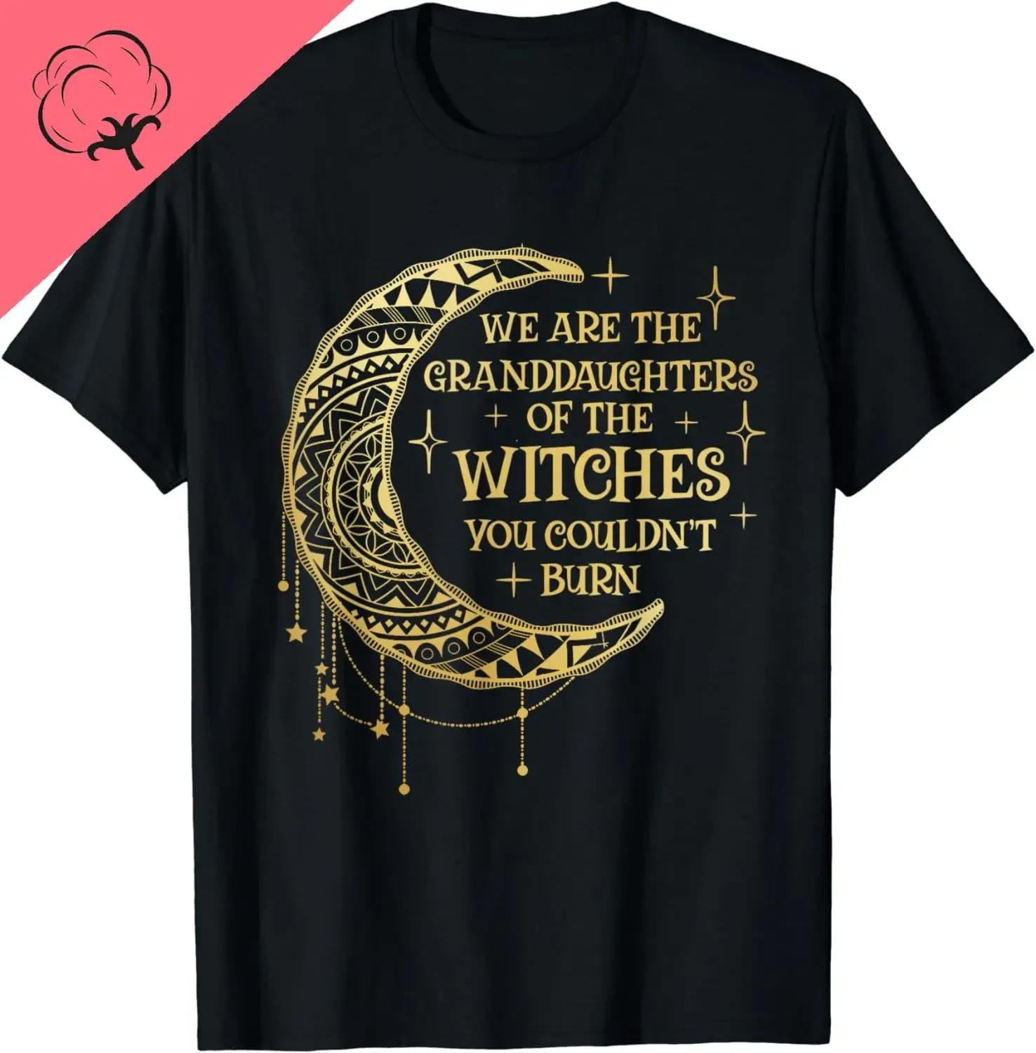 We Are The Granddaughters of The Witches You Could Not Burn T-Shirt Witch Shirt  Graphic T Shirts Women Cotton Clothes Tops