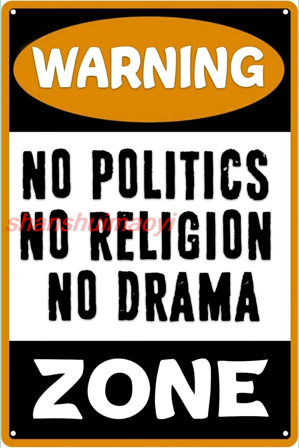 ALI Warning Signs No Politics No Religion No Drama Zone Metal Tin Signs Novelty Plate Bar Pub Home Vintage Plaque Road Publi