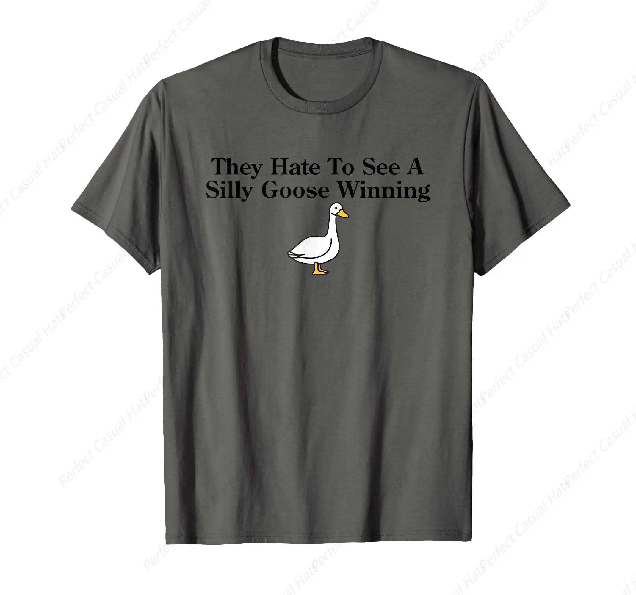 

Cute They Hate To See A Silly Goose Winning Joke Funny Quote T-Shirt Casual Short Sleeve Personalized Top