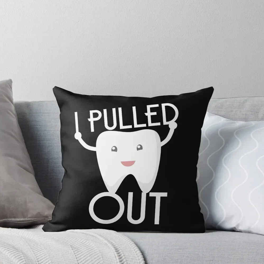 I Pull Out dental hygienist dental assistant dentist gift dental shirt ideas dentist gifts dentist shirt gift ideas Throw Pillow