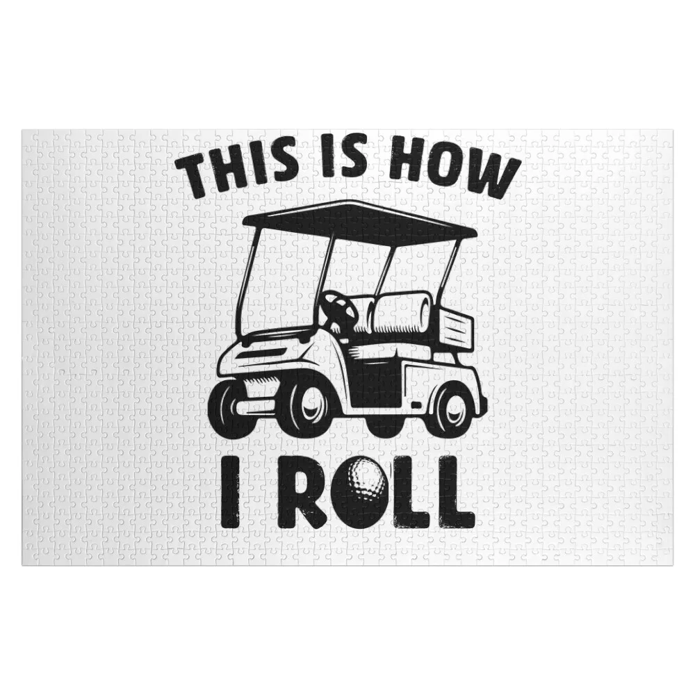 

Golf Cart This is how I roll Jigsaw Puzzle Custom Child Works Of Art With Personalized Photo Customs With Photo Puzzle