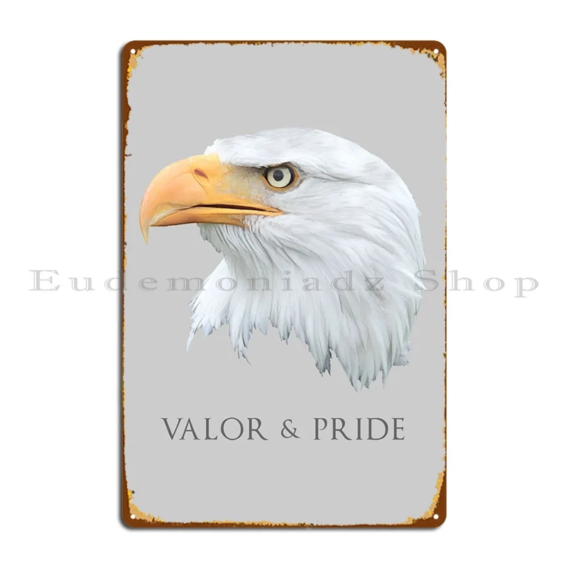 Bald Eagle Valor Pride Metal Sign Personalized Wall Decor Wall Mural Designer Club Tin Sign Poster