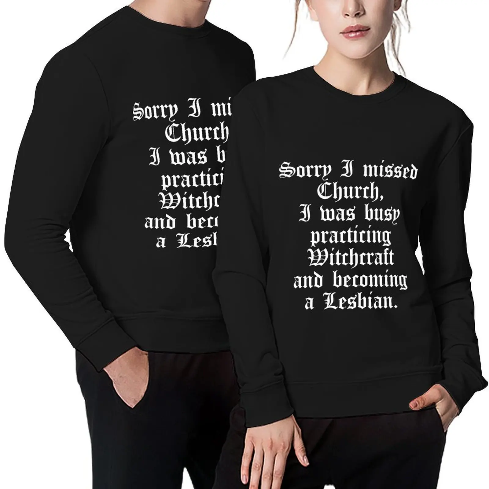 Sorry I Missed Church I Was Busy Practicing Witchcraft And Becoming A Lesbian Pullover men's coat men clothes men's sweatshirt