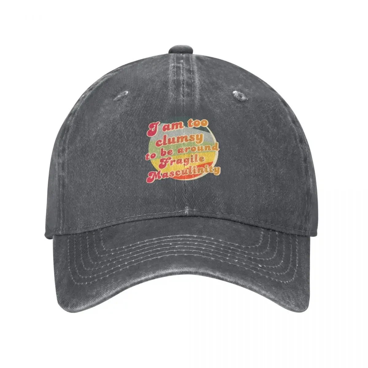 Casquette de baseball, casquette de golf, casquette de camionneur, casquette de marque pour homme, casquette de plage pour femme, casquette pour homme - Je suis trop maladroit pour être près de la masculinité fragile.