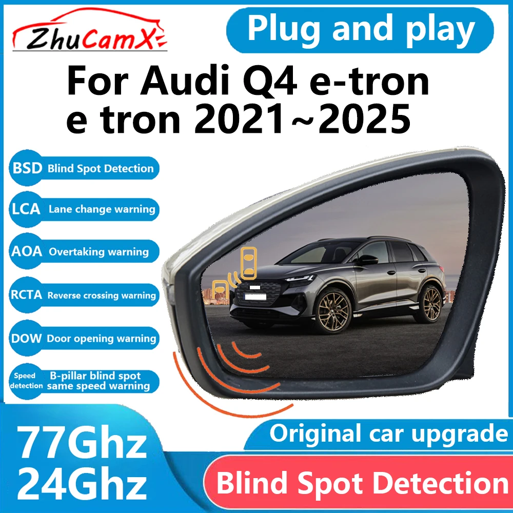 ZhuCamX for Audi Q4 e-tron e tron 2021~2025 BSD Blind Spot Detection Sensor Radar Driving Warning System Plug and Play