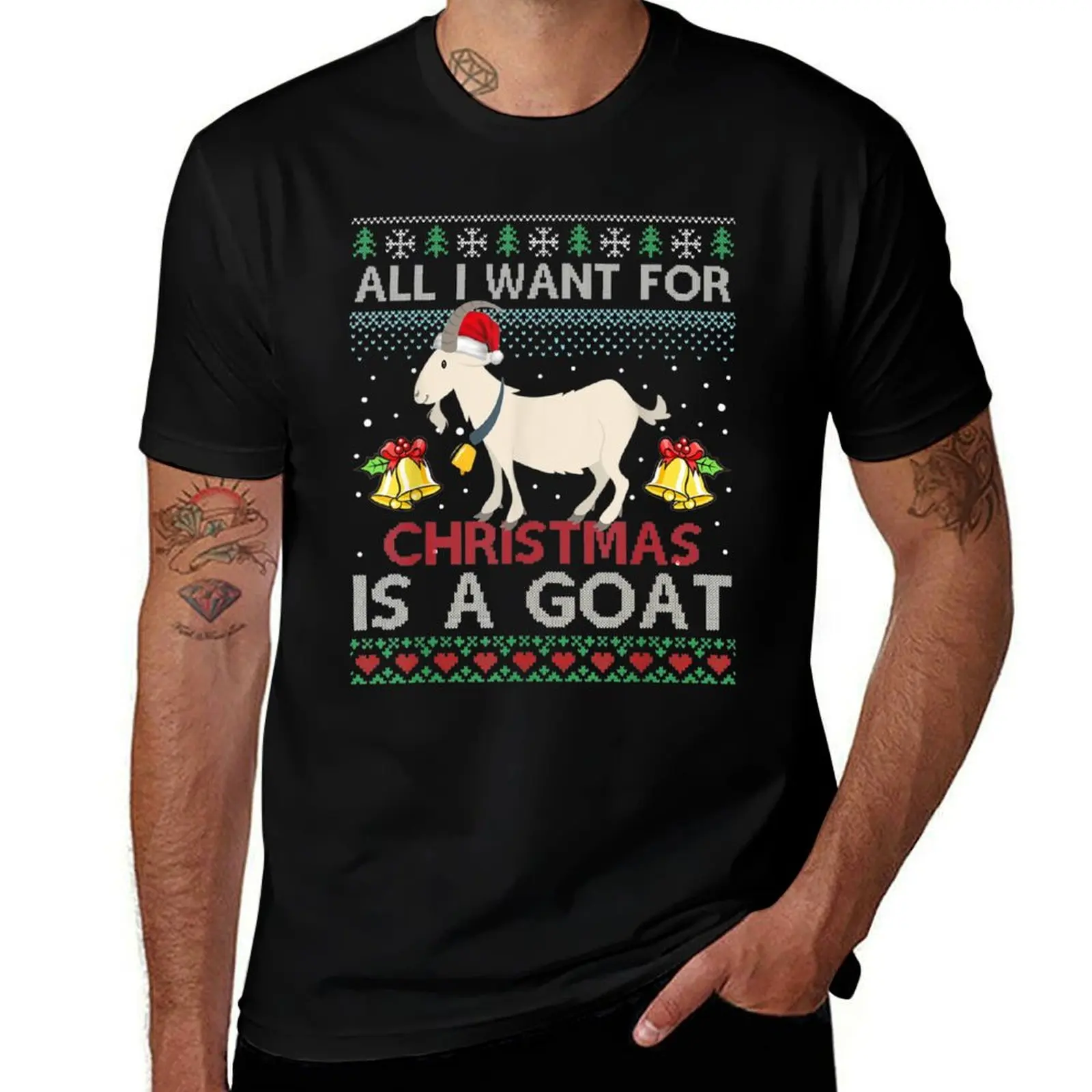 

Christmas Christmas tshirt Goat A All shirt cotton Sweater man Gift Want t man heavy T-Shirt I Ugly For T-Shirt