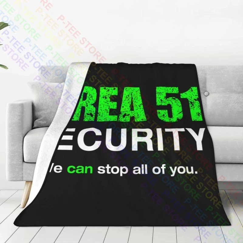 Area 51 Security We Can Stop All Of You Blanket Quilt On Couch High-Grade Cover Blanket For Sofa Bedroom