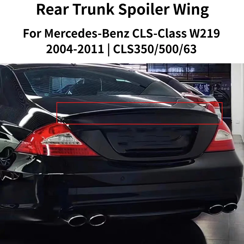 

Rear Trunk Spoiler Wing For Mercedes Benz CLS Class W219 2004-2011 CLS63 CLS350 CLS500 Car Exterior Refit Body Kit Accessories