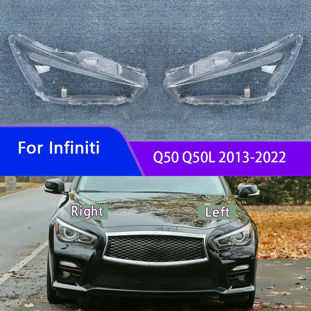 

For Infiniti Q50 Q50L 2013-2022 Headlamp Cover Headlight Transparent Lens Lamp Shell Masks Plexiglass Replace Original Lampshade