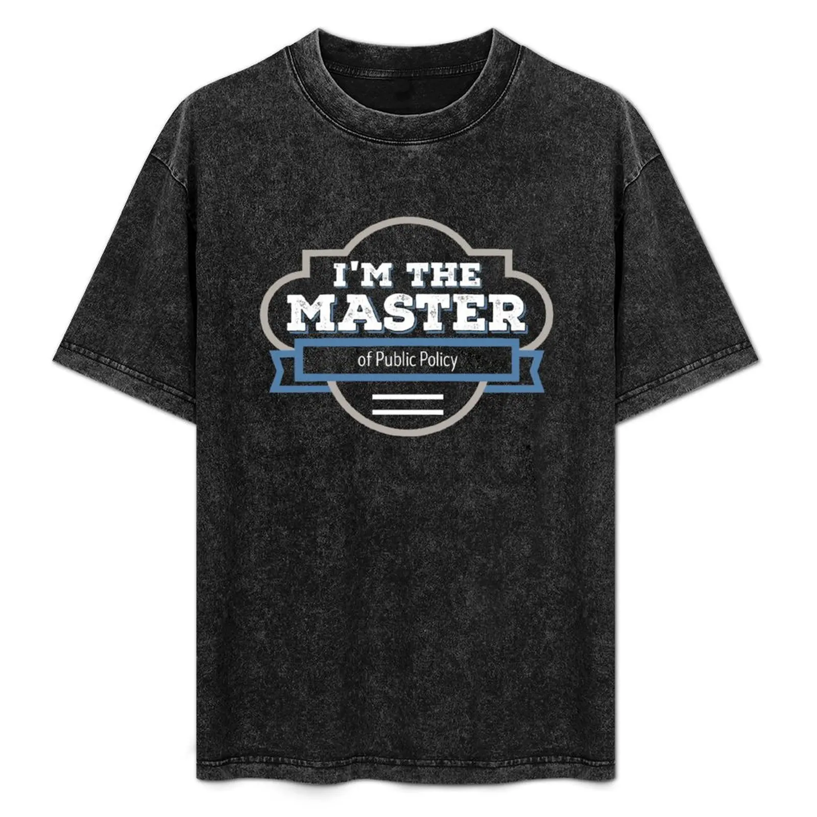 

Public Policy Masters Degree Graduation Gift T-Shirt anime clothes graphic t shirts oversized t shirt outfits for men