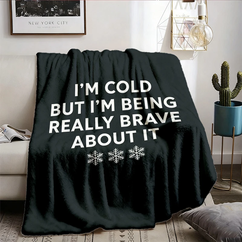 I'm Cold But I'm Being Really Brave about It Flannel Blanket, Funny Cozy Winter Graphic Flannel Blanket