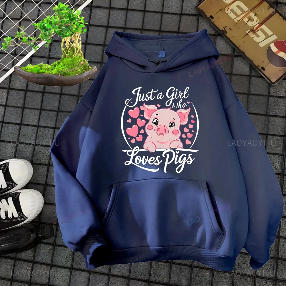 Interesting Just A Girl Who Likes Pig Pig Lover Fall Sweatshirts, Men and Women's Jumpers, Hoodies, Men and Women's Street Wear