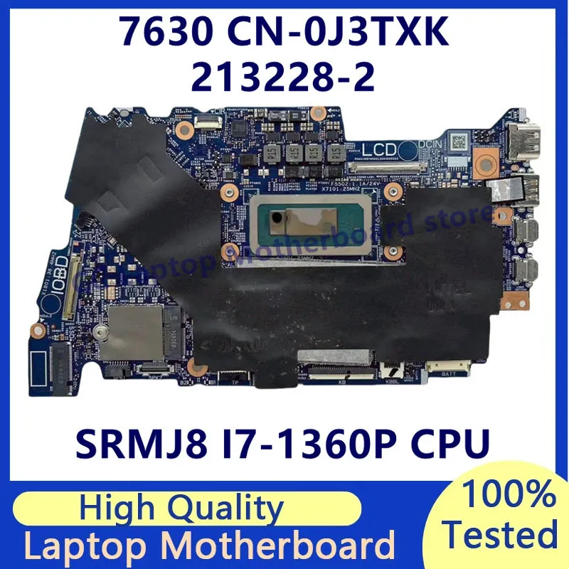 CN-0J3TXK 0J3TXK J3TXK para la placa base del ordenador portátil Dell Inspiron 16 7630 213228-2 con CPU SRMJ8 I7-1360P 100% probado y funcionando bien