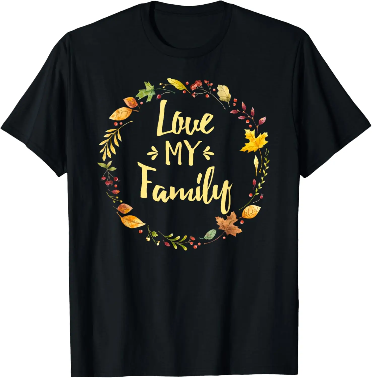

Sweet Thanksgiving LOVE MY FAMILY Wreath - Thanksgiving T-Shirt
