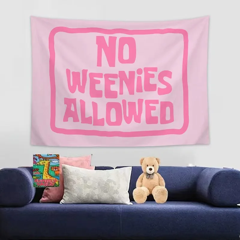 1Pcs 75x100cm Tapestry No Weenies Allowed Wall Hanging Tapestry Home Decor Fabric Banner Wall Cloth For Teen Girl Bedroom Dorm