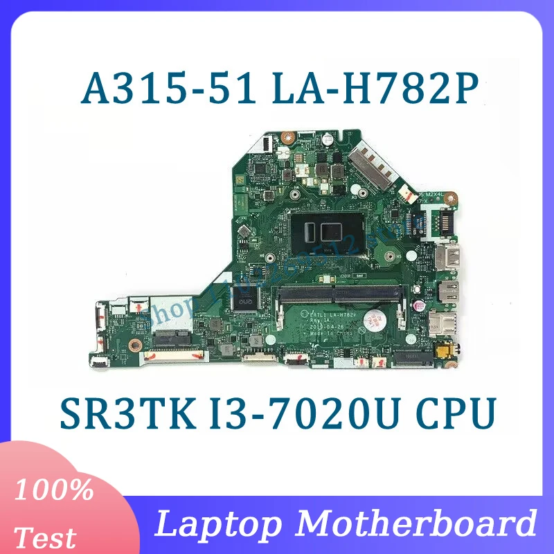 EH7L1 LA-H782P With SR3TK I3-7020U CPU Mainboard For Acer Aspire A315-51 Laptop Motherboard 100% Full Tested Working Well