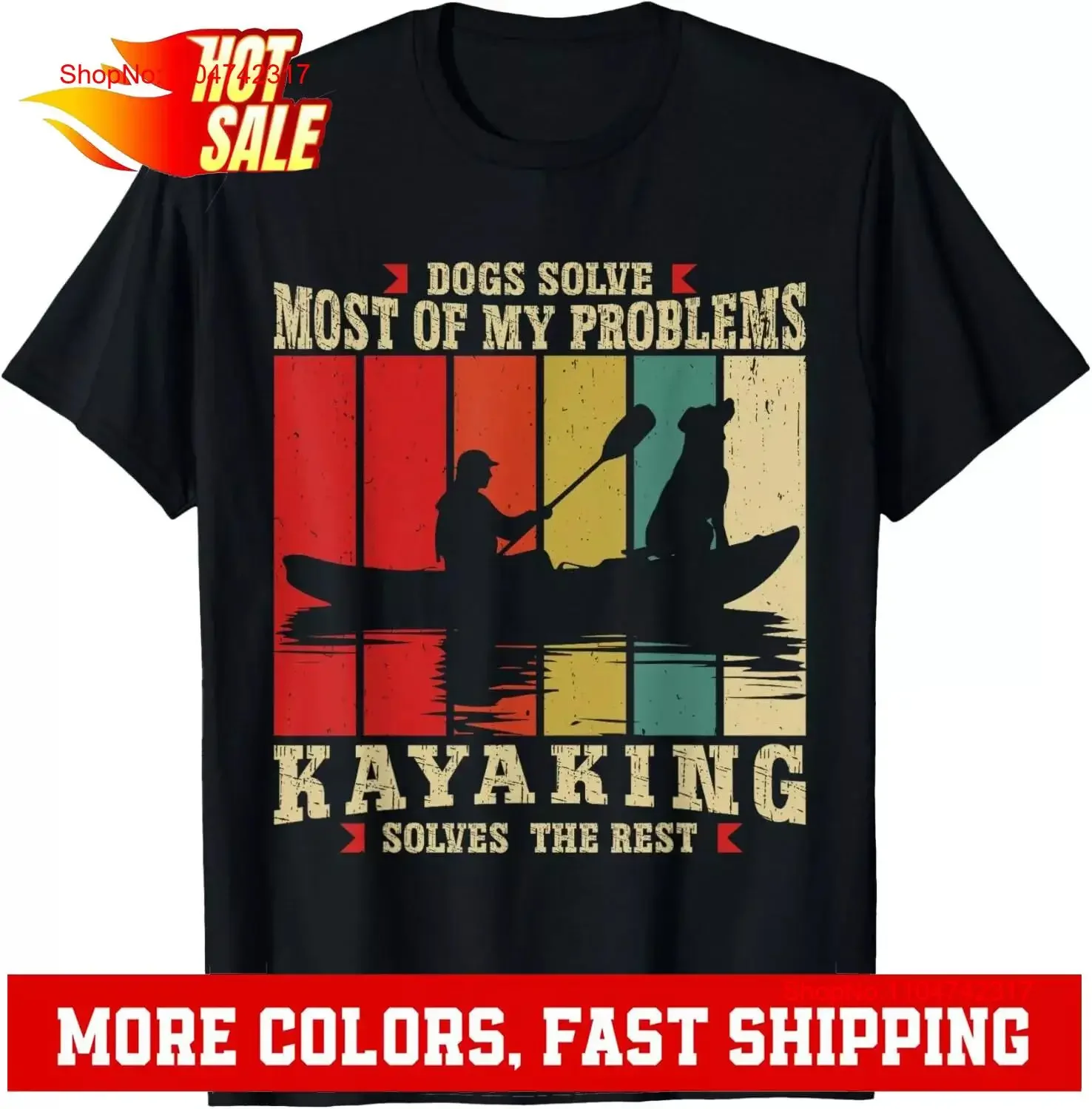 Dogs Solve Most Of My Problems Kayaking Solves The Rest T Shirt vintage Washed homme Unisex fashion Versatile Soft