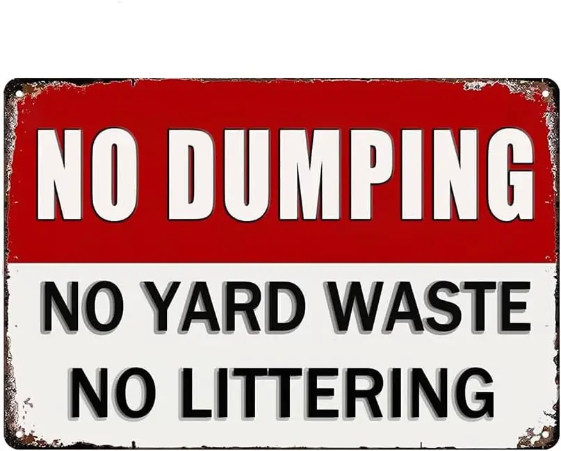 No Dumping No Yard Waste No Littering Signs Metal Tin Sign, Warning Poster for Home Office Bar Hotel Wall Decor Plaque Sign sign