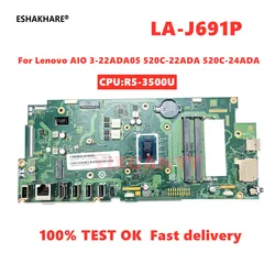 LA-J691P Mainboard For Lenovo AIO 3-22ADA05 520C-22ADA 520C-24ADA Motherboard 5B20U54074 With R3 R5-3500U CPU 100% Tested OK