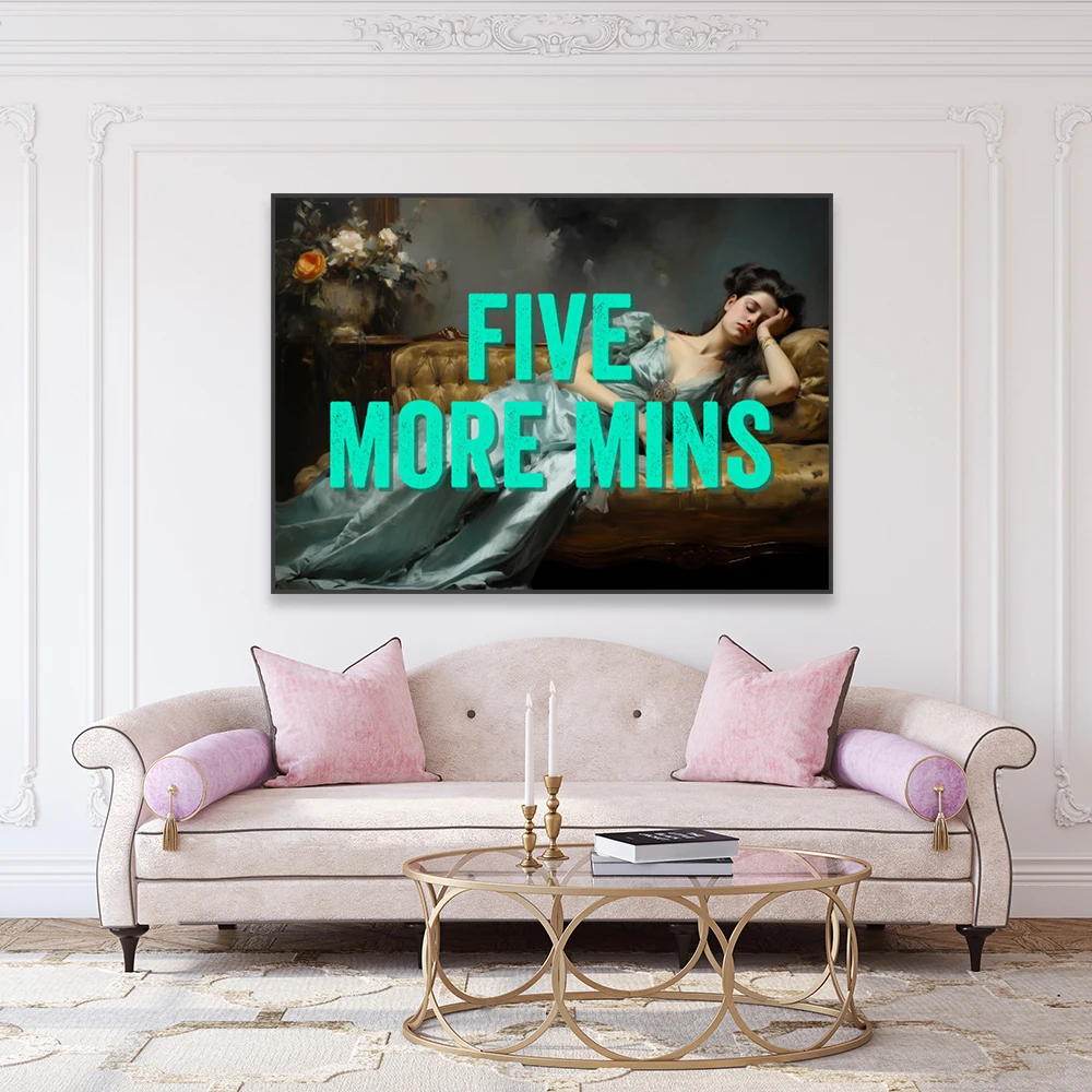 Five More Mins Funny Quote Poster Altered Art Print Graffiti Classic Art Oil Painting Prints Canvas Painting Home Bedroom Decor