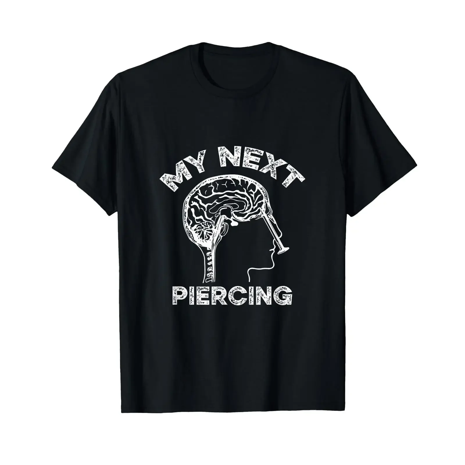 My Next Piercing Lobotomy Funny Body Modification T Shirt black vintage Washed Soft streetwear Versatile homme Casual