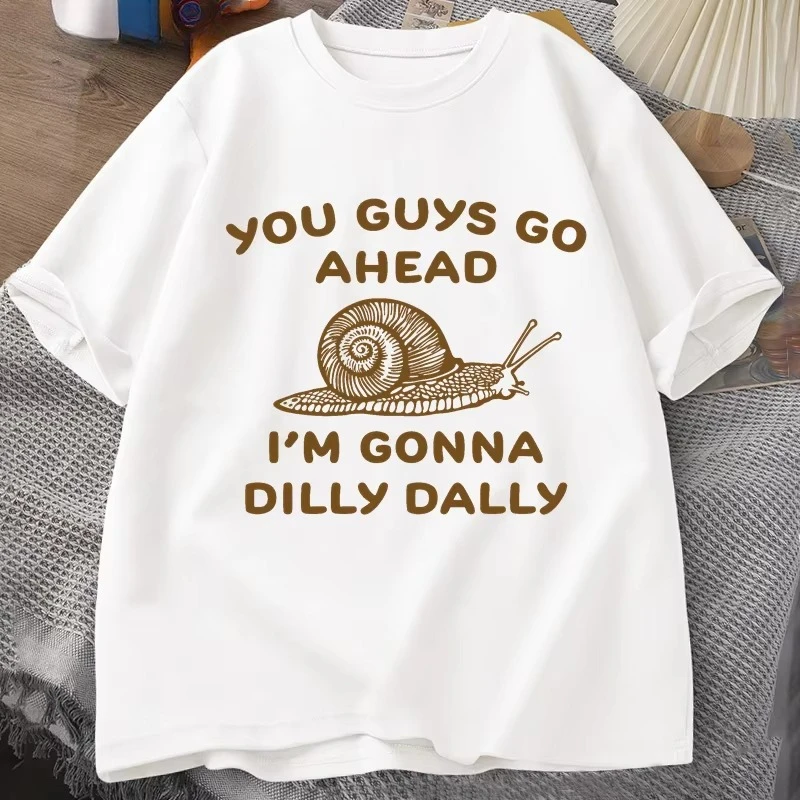 Camiseta Go Ahead I Am Gonna Dilly Dally para mujer, camiseta minimalista retro divertida con diseño de caracol, camiseta de manga corta para mujer y hombre, camisetas unisex