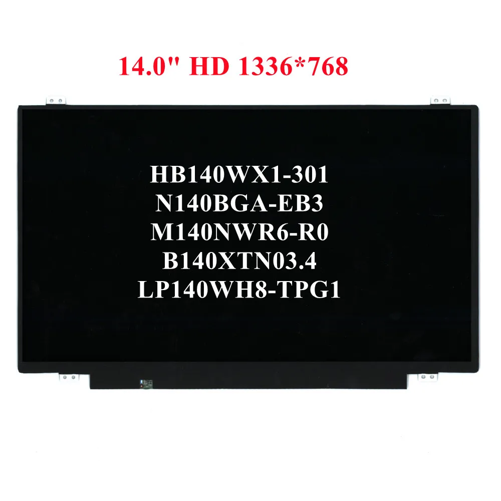 

N140BGA-EB3 M140NWR6-R0 B140XTN03.4 LP140WH8-TPG1 14,0 "HD 30pin ЖК-экран 5D10K41714 5D10K81642 1820093 5D10K85754