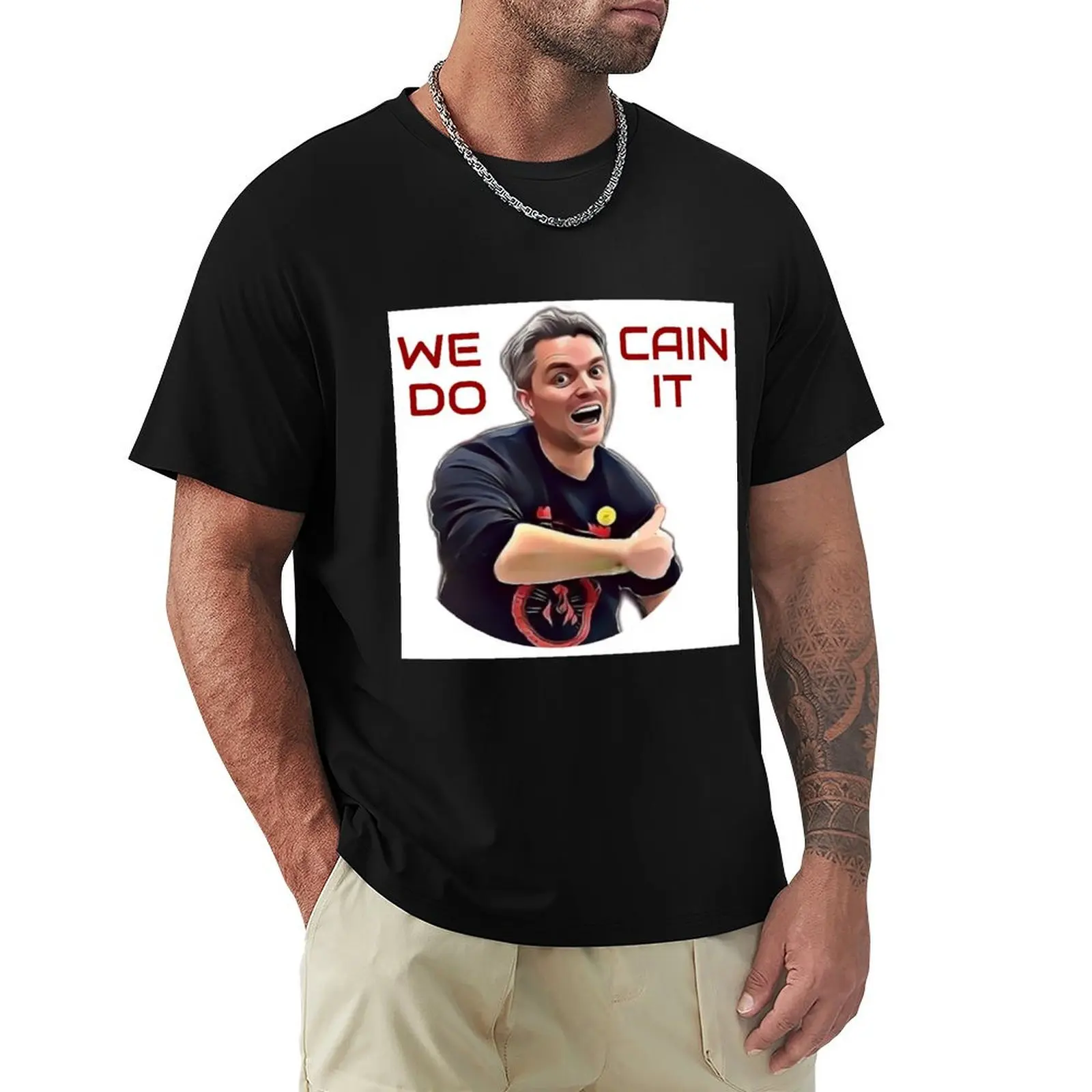 WE CAIN DO IT T-Shirt t shirts for man graphic vintage T-Shirt