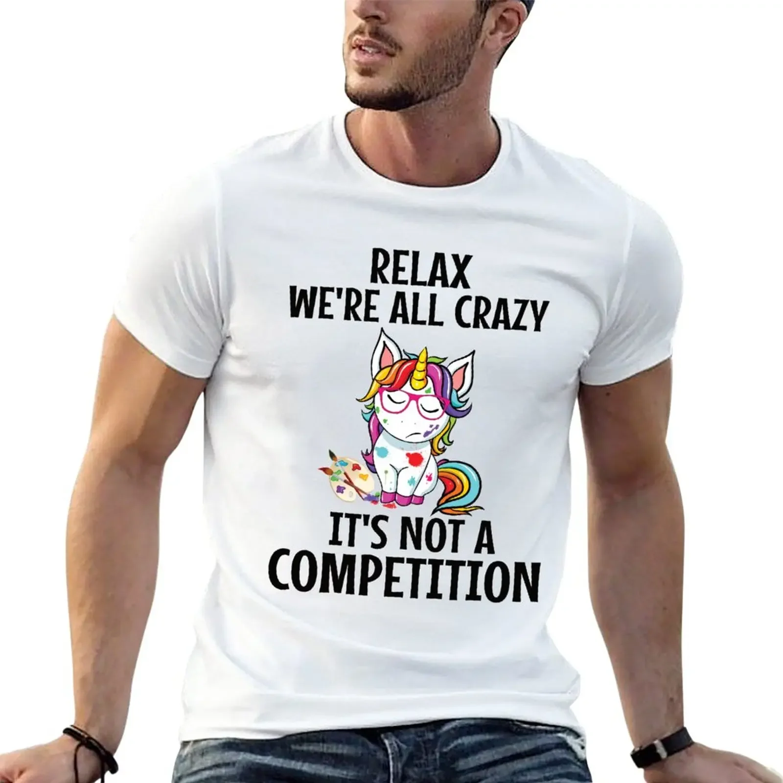 New Cute Funny Relax We're All Crazy Unicorn Design T-Shirt hippie clothes man clothes t shirts for men pack