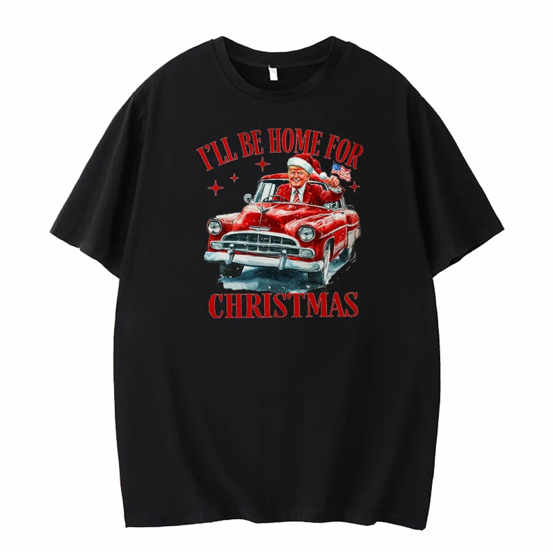 Ii Be Home For Christmas Weißes Haus Trump T-Shirt Lustige Cartoon-Drucke Sommer Kurzarm Kleidung Weihnachtsgeschenke