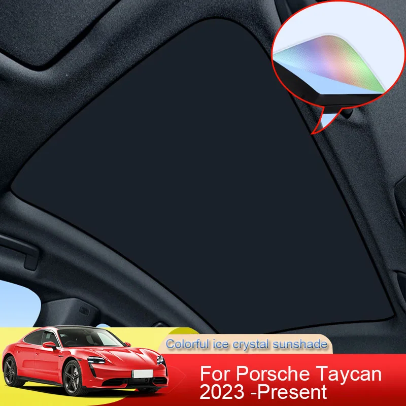 

For Porsche Taycan 2023 2024 2026 Car Colorful Ice Crystal Sunroof Sunshade Skylight Roof Heat Insulation Shading Auto Accessory
